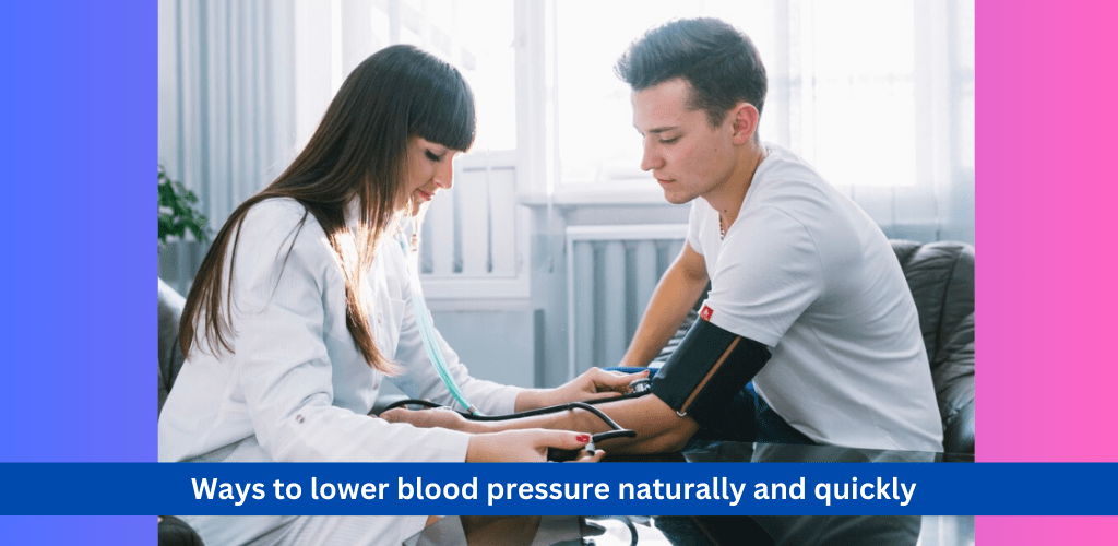 Effective Approaches to Lower Blood Pressure Naturally and Quickly