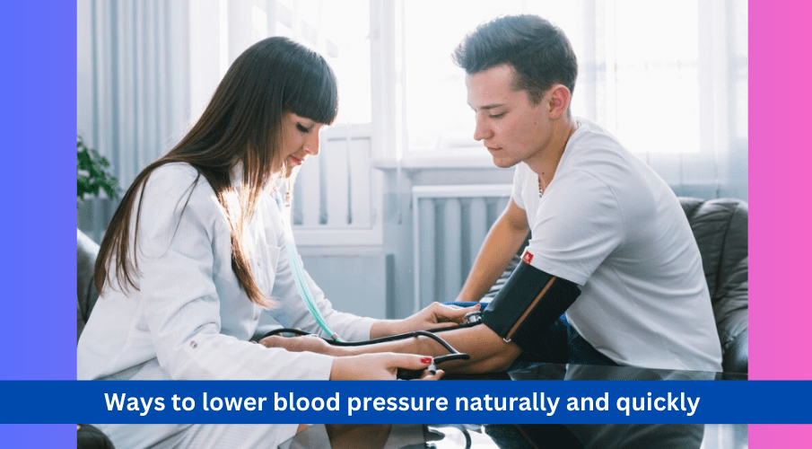 Effective Approaches to Lower Blood Pressure Naturally and Quickly